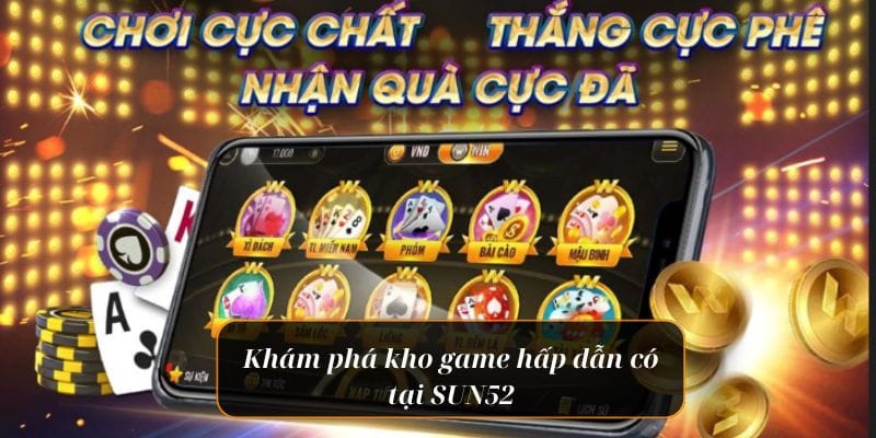 cong game bai uy tin SUN52 kho game