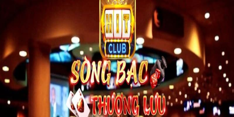 diem noi bat khi trai nghiem tai hitclub