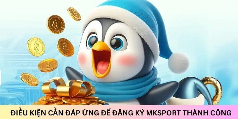 dieu-kien-cach-dang-ky-mksport