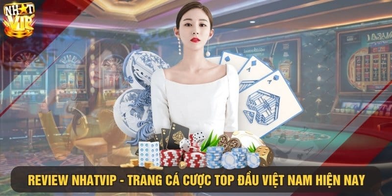 nhatvip la gi vi sao lai noi bat giua hang loat cong game truc tuyen