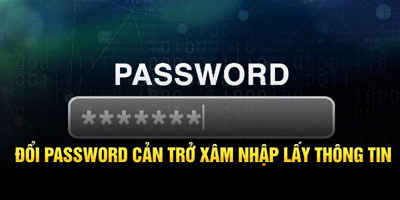 doi-password-can-tro-xam-nhap-lay-thong-tin