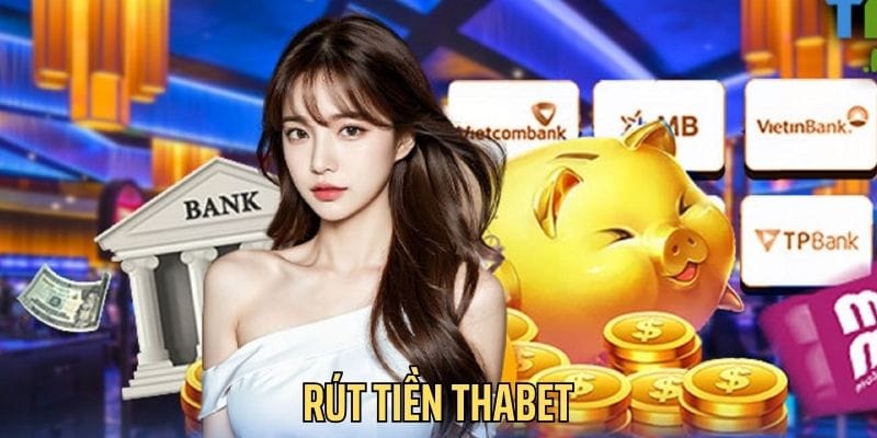 rut tien Thabet