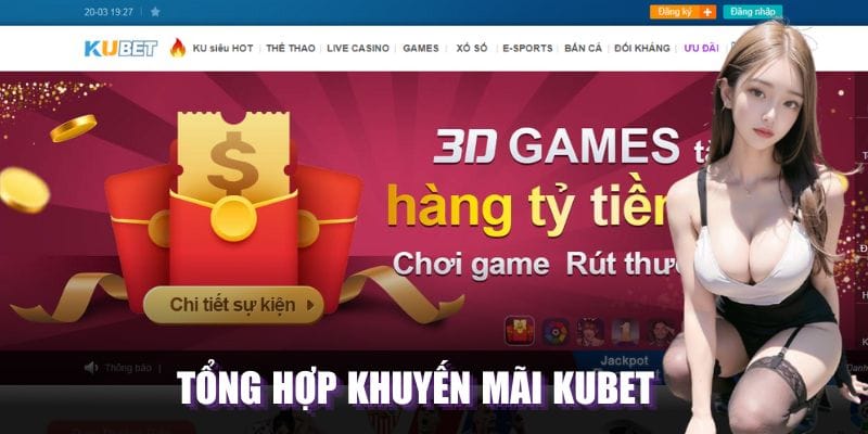 tong hop khuyen mai kubet