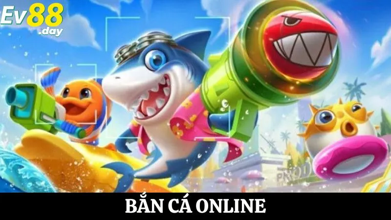 ban-ca-online-cac-tua-game-sieu-hot-tai-ev88-day