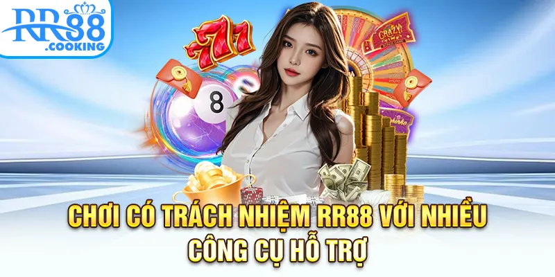 choi-co-trach-nhiem-rr88-voi-nhieu-cong-cu-ho-tro