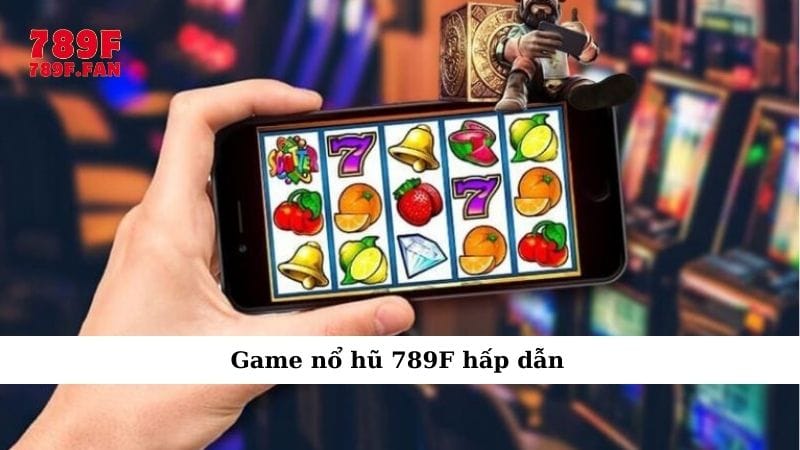 game-no-hu-789f-hap-dan