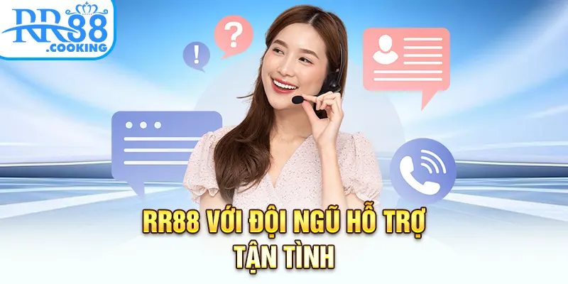 rr88-voi-doi-ngu-ho-tro-tan-tinh