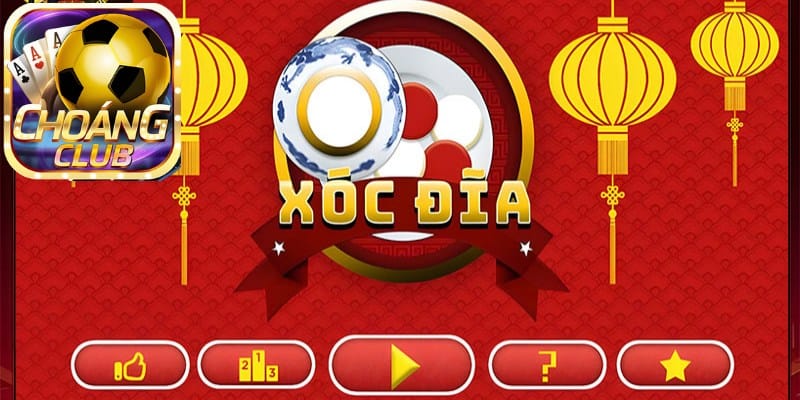 xoc dia choangclub