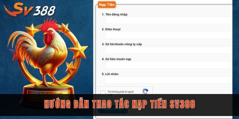 cac buoc nap tien vao sv388 qua tai khoan ngan hang 1