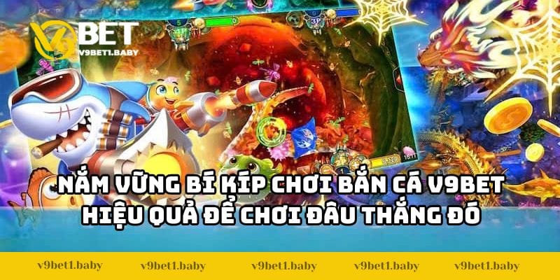 ban-ca-v9bet-bi-kip