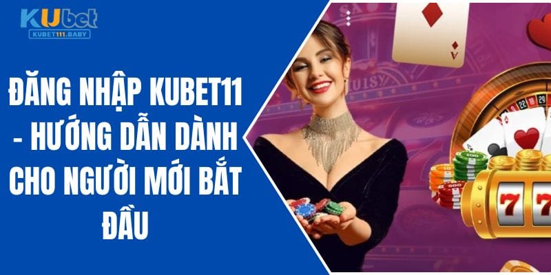 dang nhap kubet11