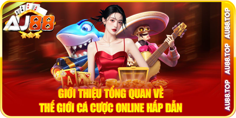 gioi-thieu-tong-quan-ve-the-gioi-ca-cuoc-online-hap-dan