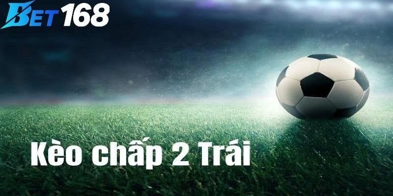 so-sanh-keo-chap-1-trai-va-keo-chap-2-trai-tren-bet168