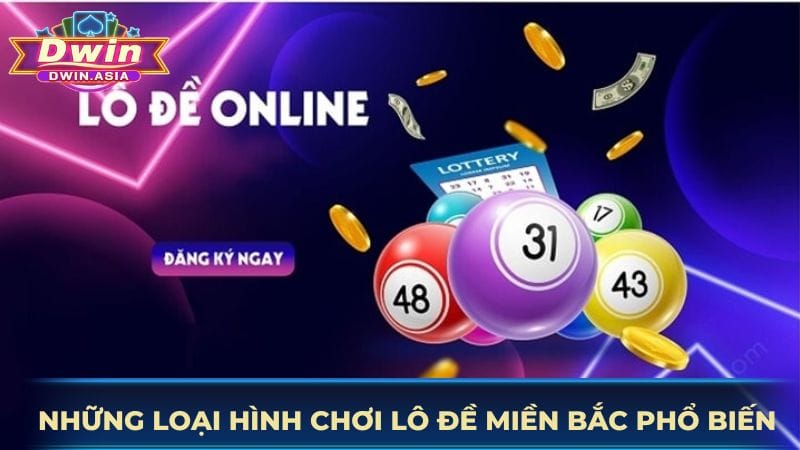 nhung-loai-hinh-choi-lo-de-mien-bac-pho-bien