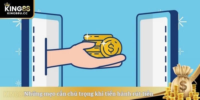 nhung-mẹo-can-chu-trong-khi-tien-hanh-rut-tien