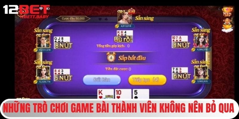 nhung-tro-choi-game-bai-thanh-vien-khong-nen-bo-qua