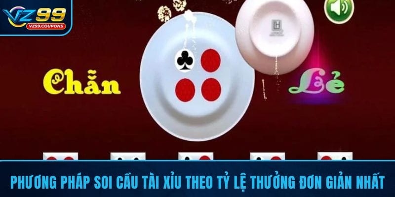 cach-soi-cau-tai-xiu-phuong-phap-theo-ty-le-thuong