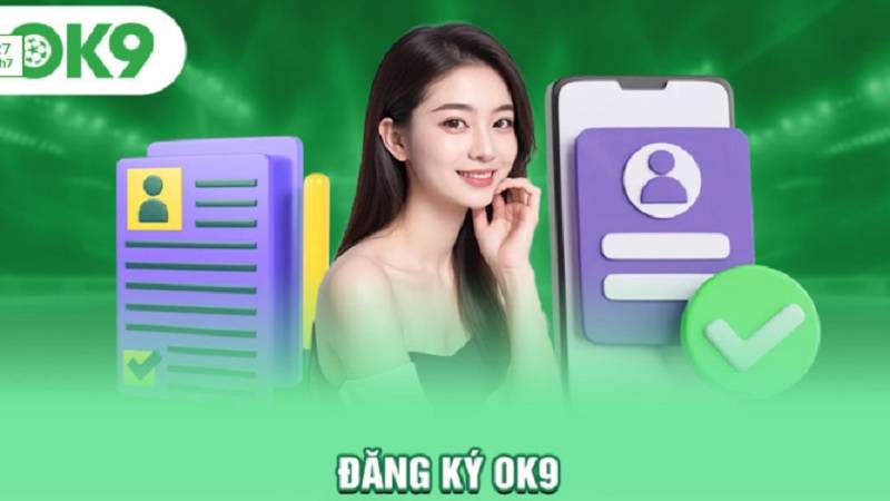 dang-ky-ok9-nhanh