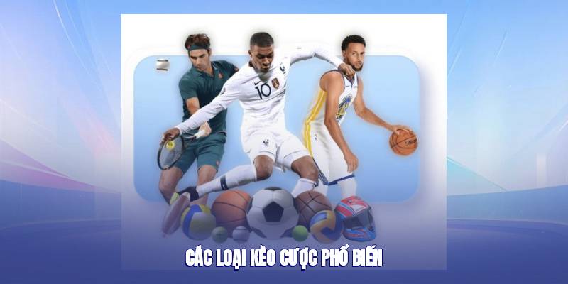 cac-loai-keo-cuoc-pho-bien-4
