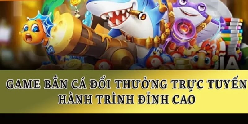 game-ban-ca-doi-thuong-cho-nguoi-moi