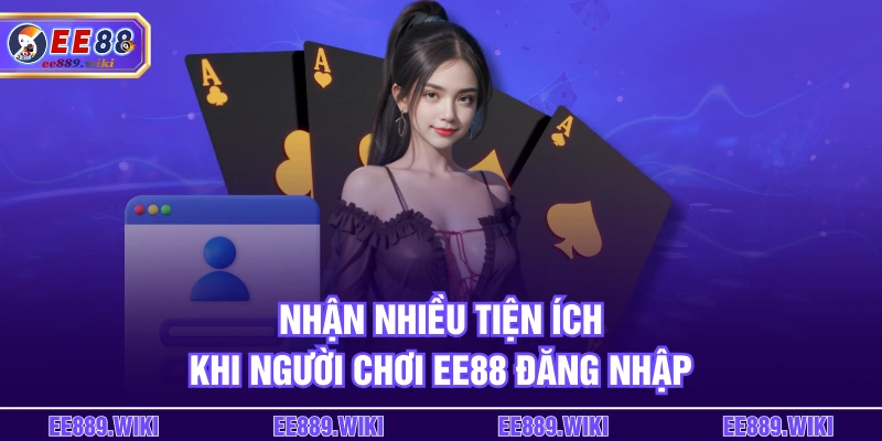 nhan-nhieu-tien-ich-khi-nguoi-choi-ee88-dang-nhap