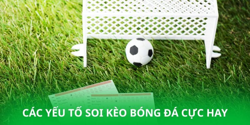 soi-keo-bong-da-cac-yeu-to