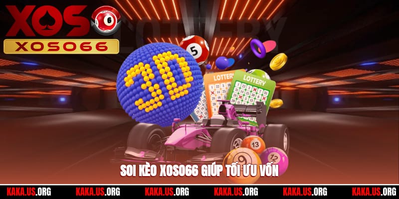 soi-keo-xoso66-giup-toi-uu-von-3