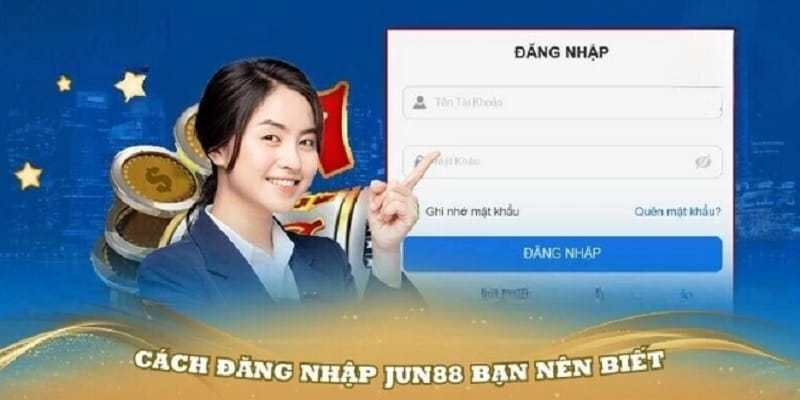 dang-nhap-jun88-trai-nghiem-nhanh-2
