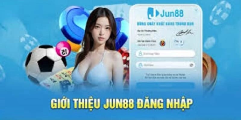 dang-nhap-jun88-trai-nghiem-nhanh