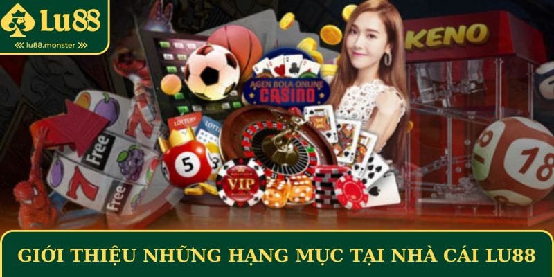 gioi-thieu-nhung-hang-muc-giai-tri-tai-nha-cai-lu88
