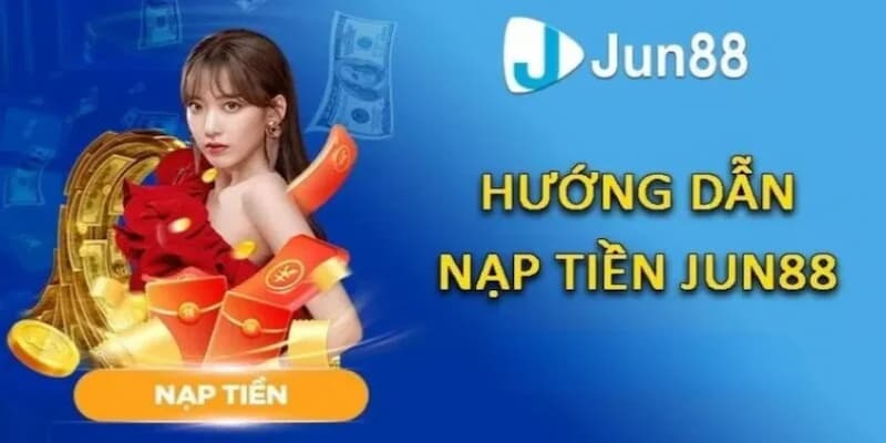 huong-dan-cach-thuc-nap-tien-jun88-qua-internet-banking