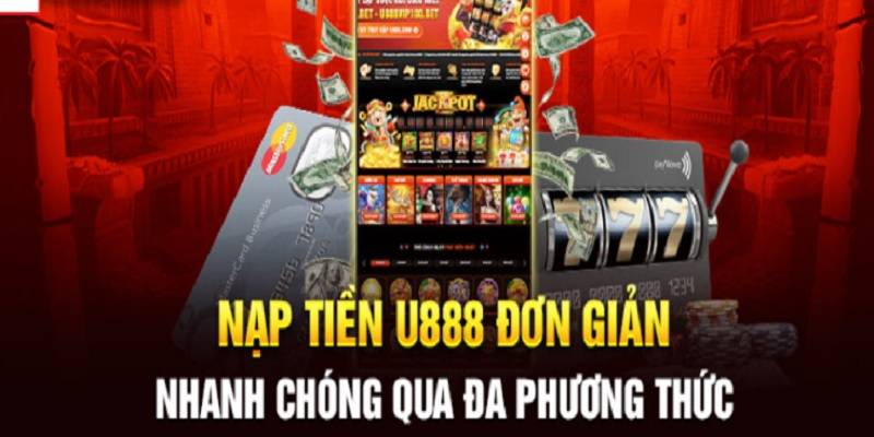 huong-dan-nap-tien-u888-an-toan
