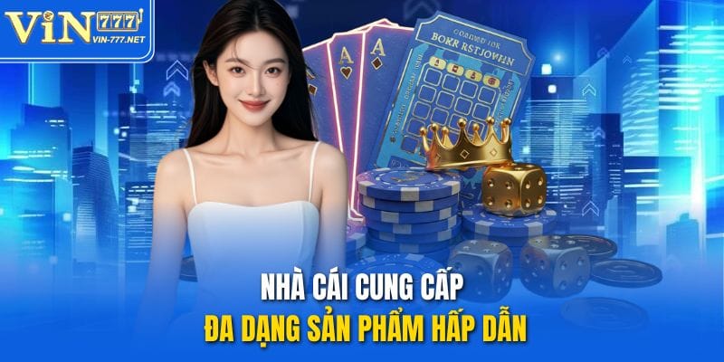 nha-cai-cung-cap-da-dang-san-pham-hap-dan