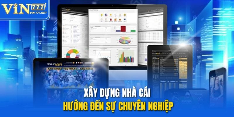 xay-dung-nha-cai-huong-den-su-chuyen-nghiep