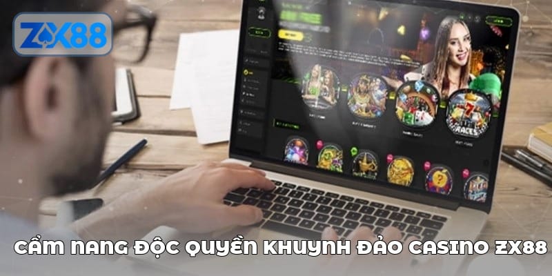 cam-nang-doc-quyen-de-khuynh-dao-song-casino-zx88