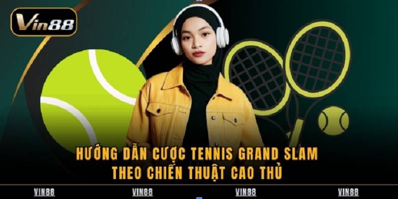 huong dan cuoc tennis grand slam