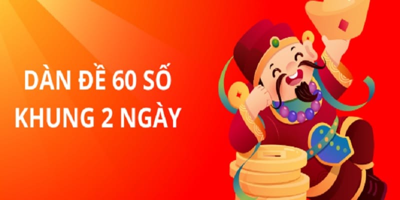 dan-de-60-so-khung-2-ngay-bat-bai-2
