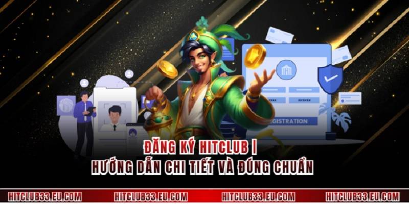 dang ky hitclub huong dan