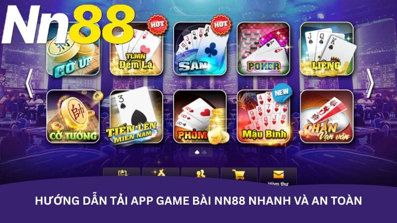 huong-dan-tai-app-game-bai-nn88-nhanh-va-an-toan