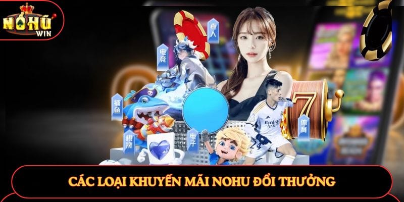 khuyen-mai-nohu-cac-loai-uu-dai