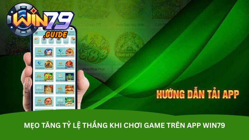 meo-tang-ty-le-thang-khi-choi-game-tren-app-win79