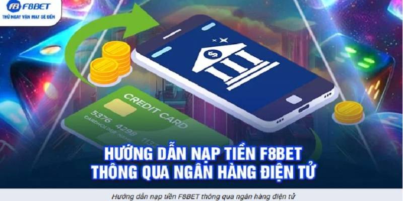 nap-tien-f8bet-trong-60-giay-2