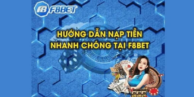 nap-tien-f8bet-trong-60-giay