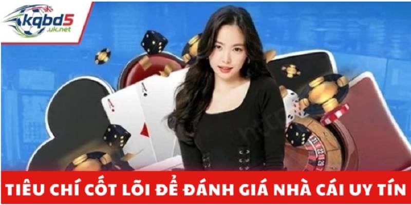 nha-cai-uy-tin-tieu-chi-danh-gia-minh-bach-1