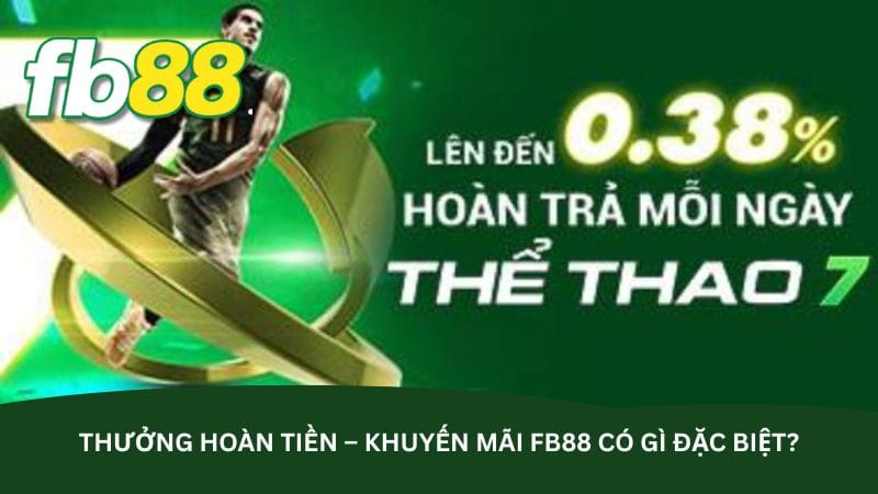 thuong-hoan-tien-khuyen-mai-fb88-co-gi-dac-biet-
