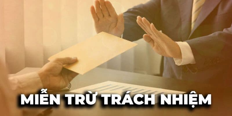 chinh-sach-mien-tru-trach-nhiem-58win-la-gi-1
