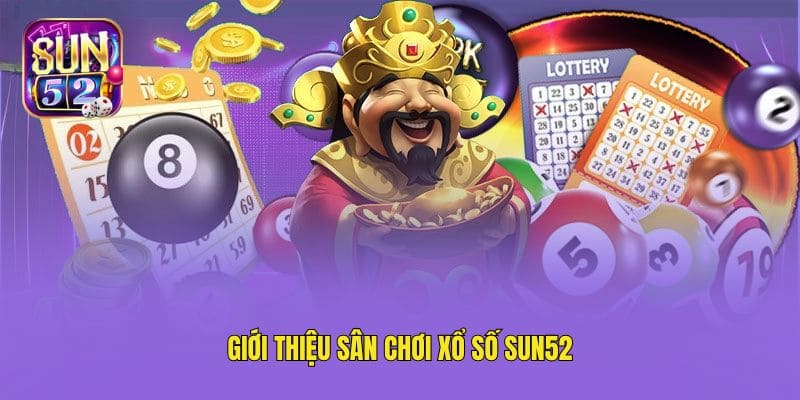 gioi-thieu-san-choi-xo-so-sun52