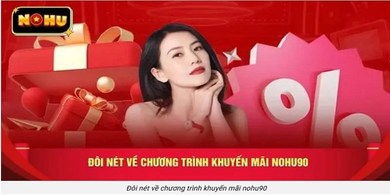 khuyen-mai-nohu90-hom-nay-co-gi-hot-1