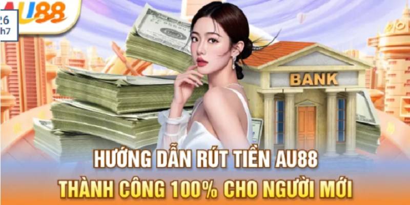 rut-tien-au88-hom-nay-cac-kenh