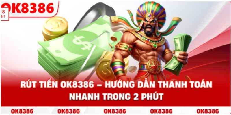 rut-tien-ok8386-hom-nay